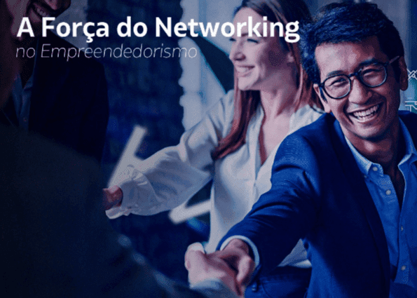 A força do Networking no Empreendedorismo