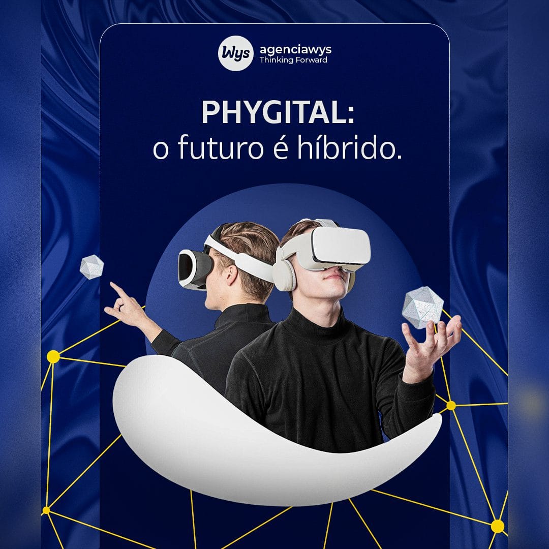 O Phygital: o futuro híbrido