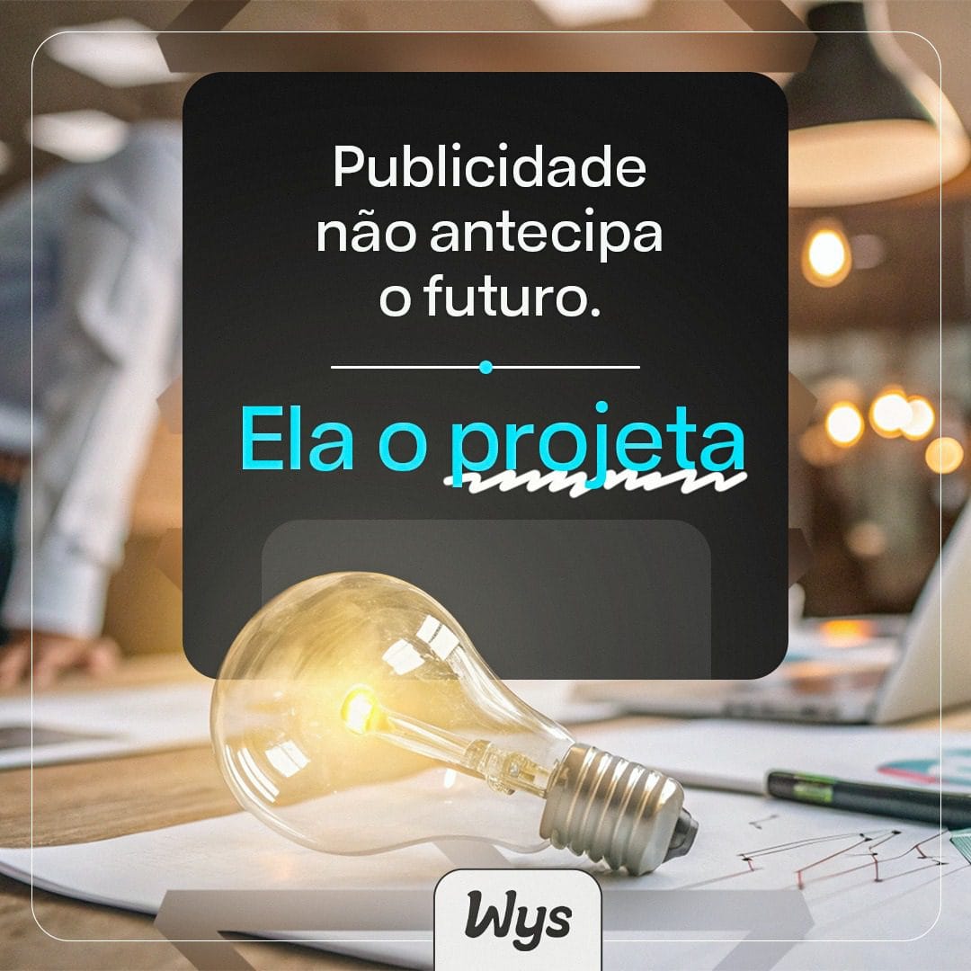 Pensar o futuro é o verdadeiro trabalho da publicidade