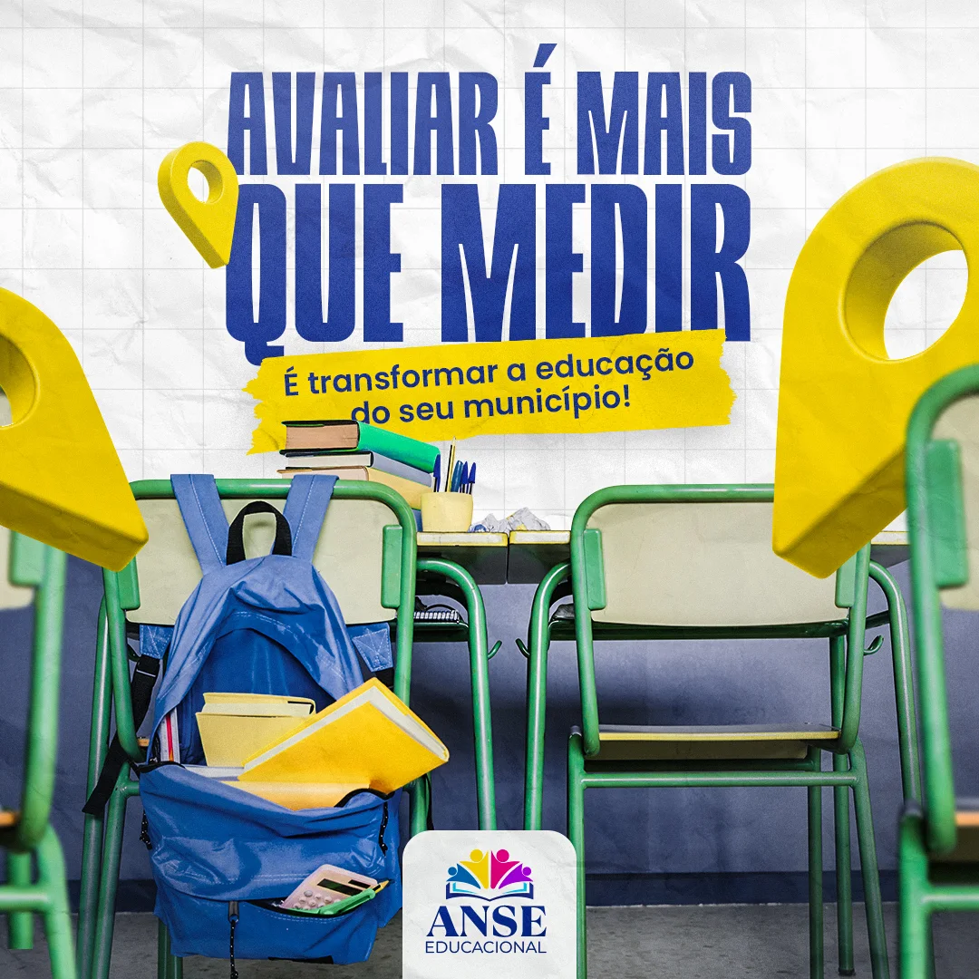 Post da ANSE Educacional com o mote 'Avaliar é mais que medir', cadeiras escolares, mochila azul e pins de localização amarelos sobre fundo de papel amassado