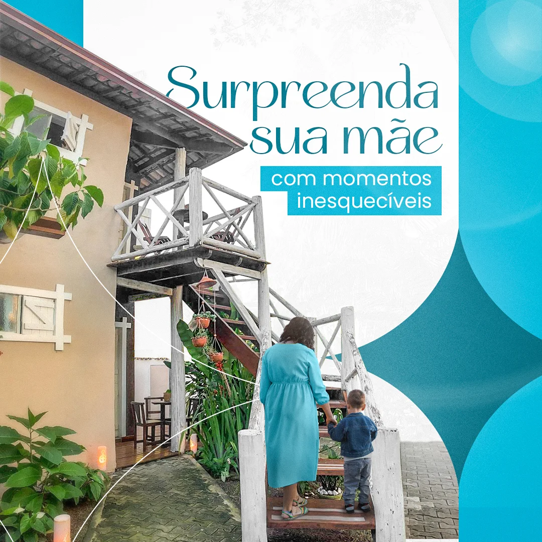 Arte de social media de Dia das Mães, com mulher e criança de costas subindo a escada de madeira dos chalés da Blue Ocean Flats
