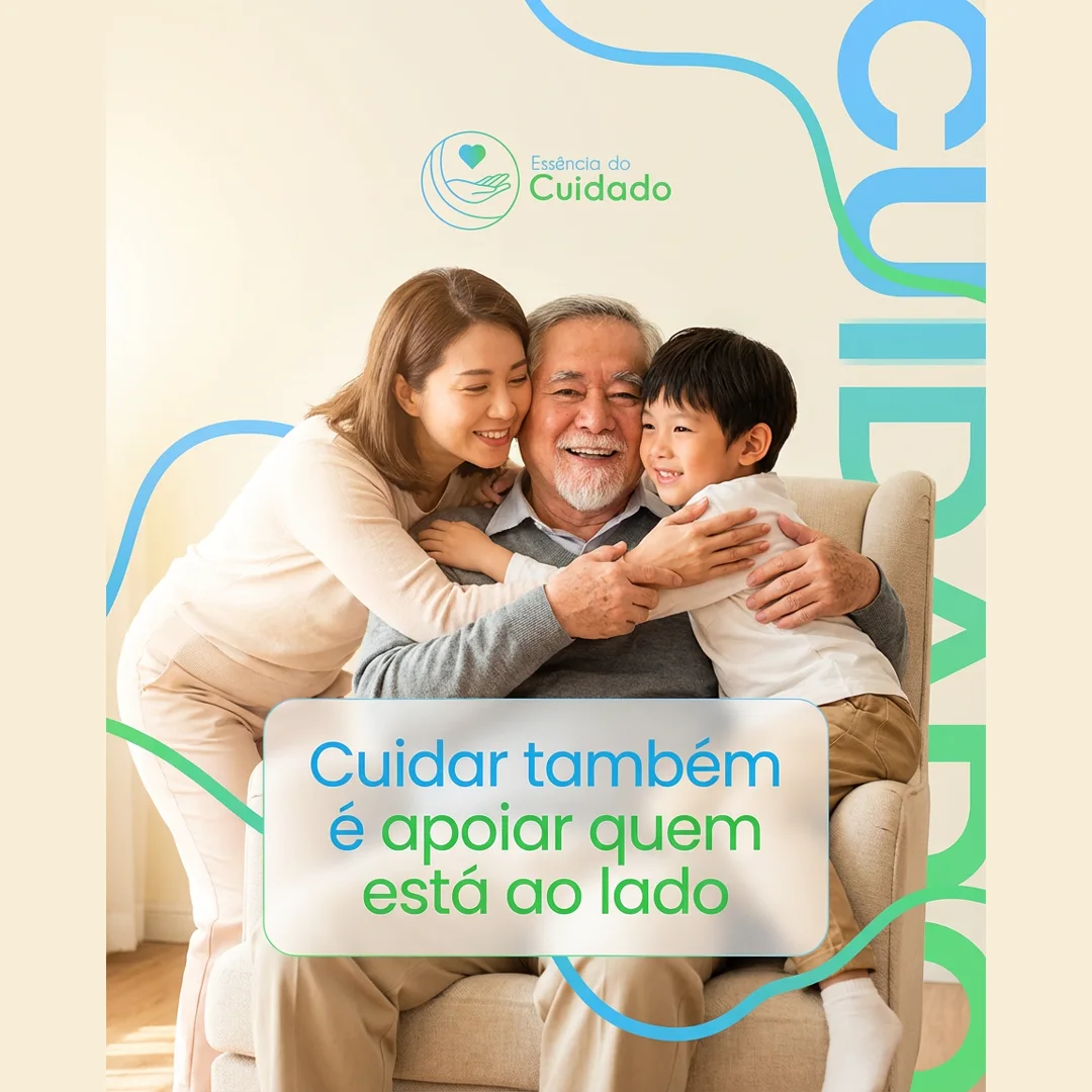 Post 'Cuidar também é apoiar quem está ao lado': filha e neto abraçam o avô sorridente em uma poltrona, com a palavra 'cuidado' em tipografia gigante degradê ao fundo