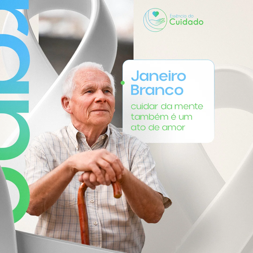 Post da campanha Janeiro Branco: idoso sereno apoiado nas mãos sobre a bengala, cercado por laços brancos, com o texto 'cuidar da mente também é um ato de amor'