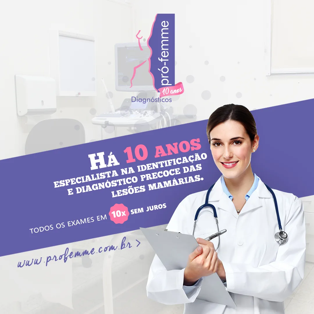 Campanha "Há 10 anos especialista em lesões mamárias" — Pró-Femme
