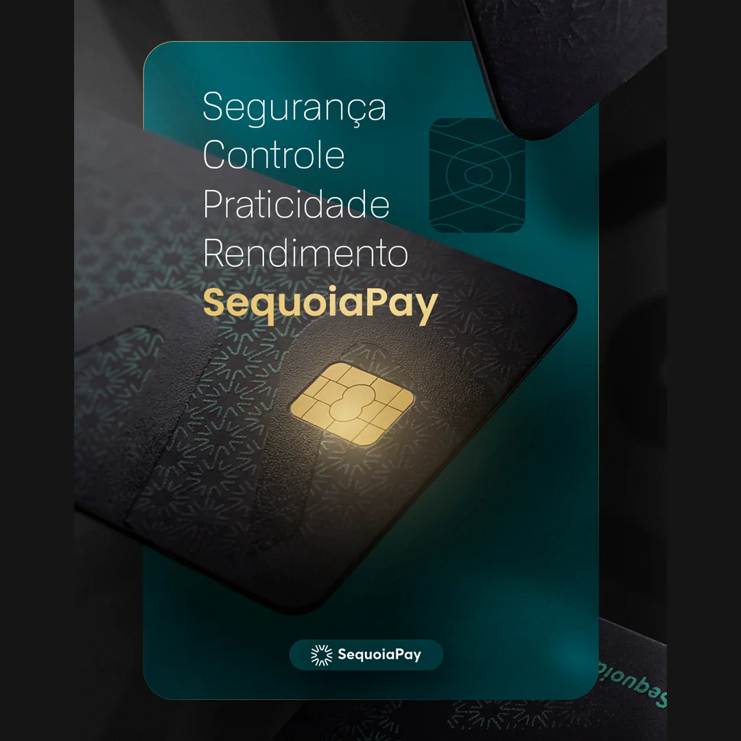 Key visual da SequoiaPay com cartões pretos texturizados e as palavras Segurança, Controle, Praticidade e Rendimento sobre painel verde-esmeralda