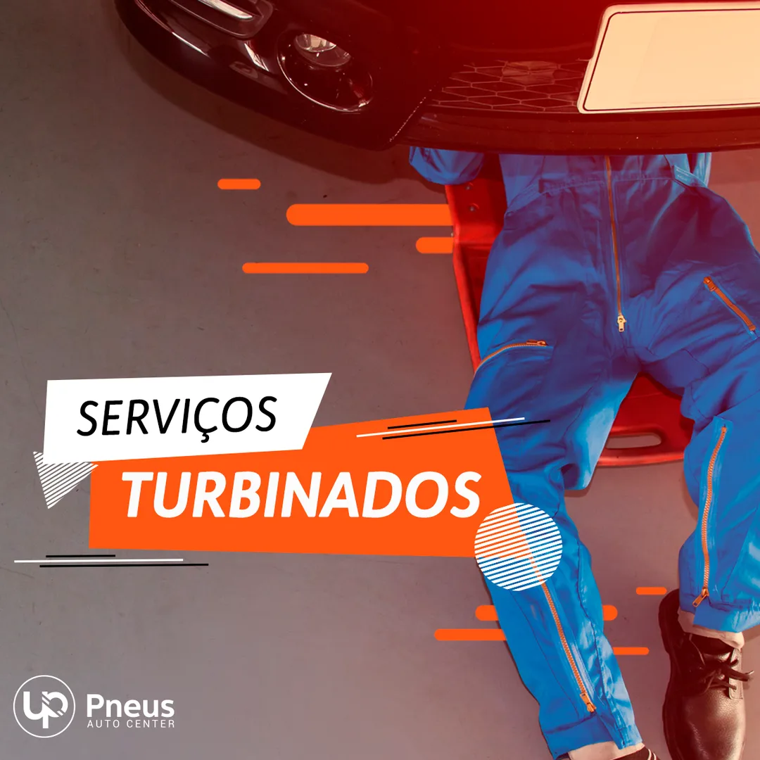 Peça "Serviços turbinados" — UP Pneus