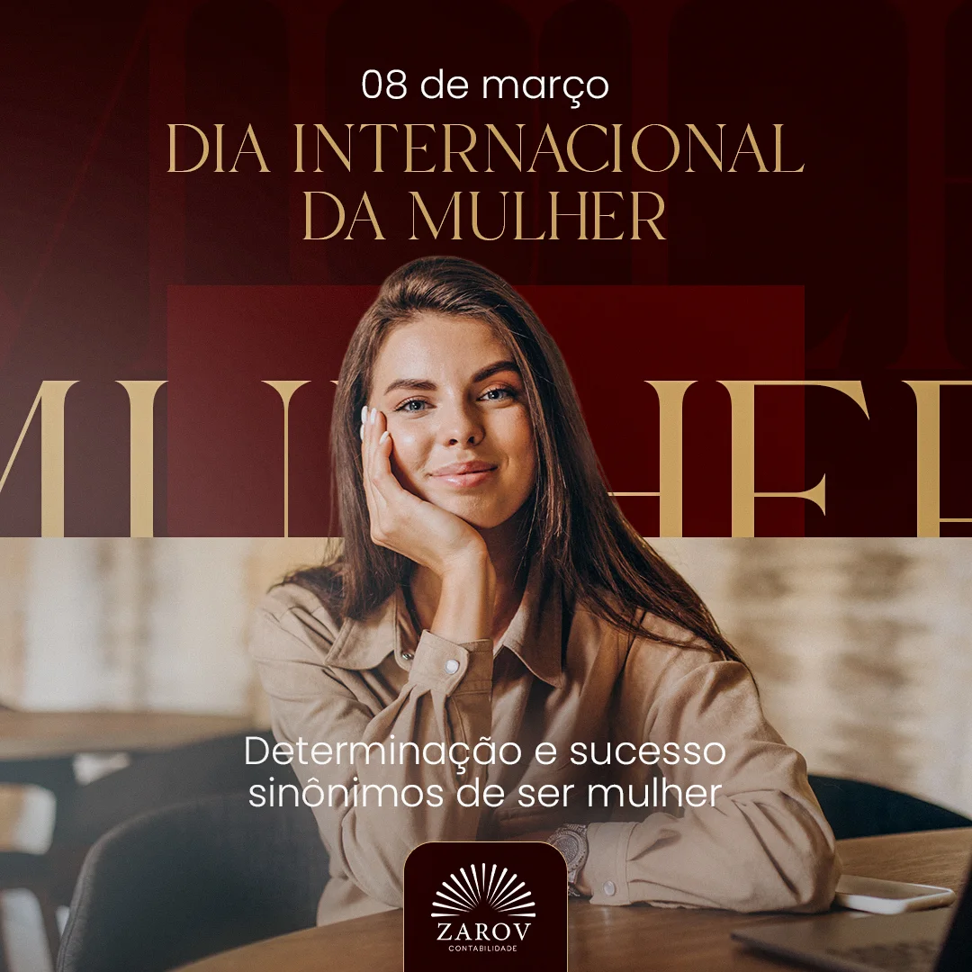 Post do Dia Internacional da Mulher da Zarov Contabilidade com tipografia dourada sobre bordô e mulher sorrindo