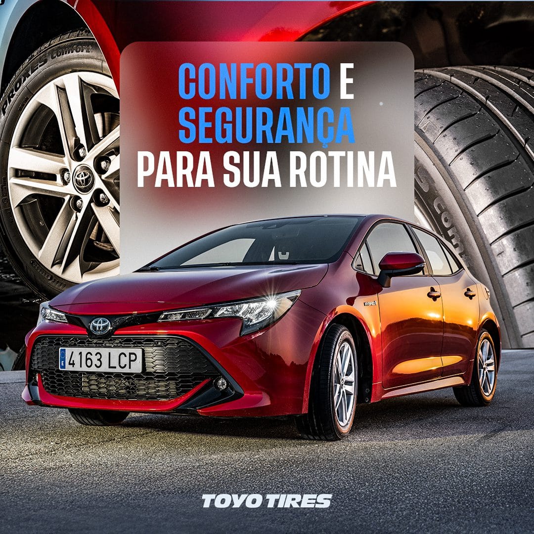 Conforto e Segurança Toyo Tires